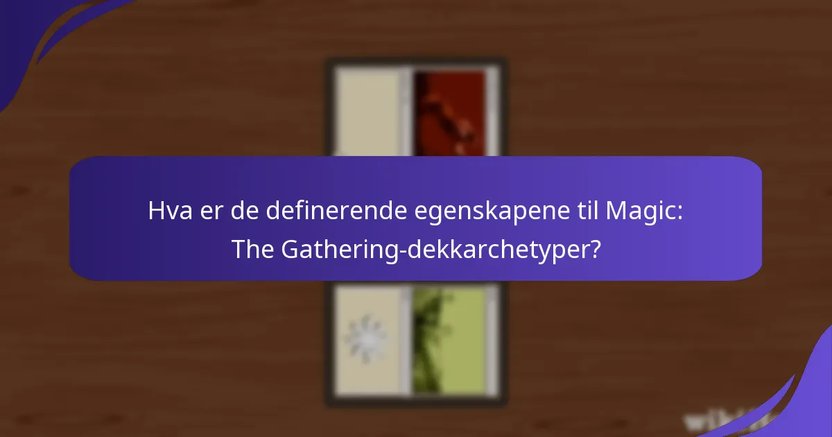 Hvordan presterer Magic: The Gathering-dekkarchetyper i konkurransesammenhenger?