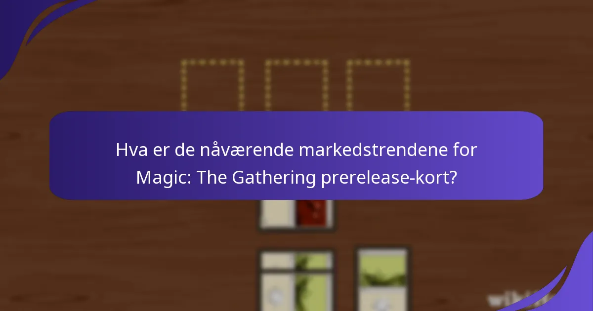Hvordan har prishistorikken til prerelease-kort utviklet seg?