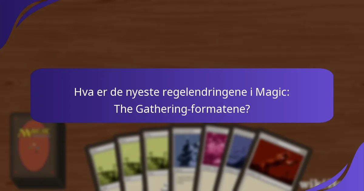 Hvilke kort har blitt forbudt nylig i Magic: The Gathering?