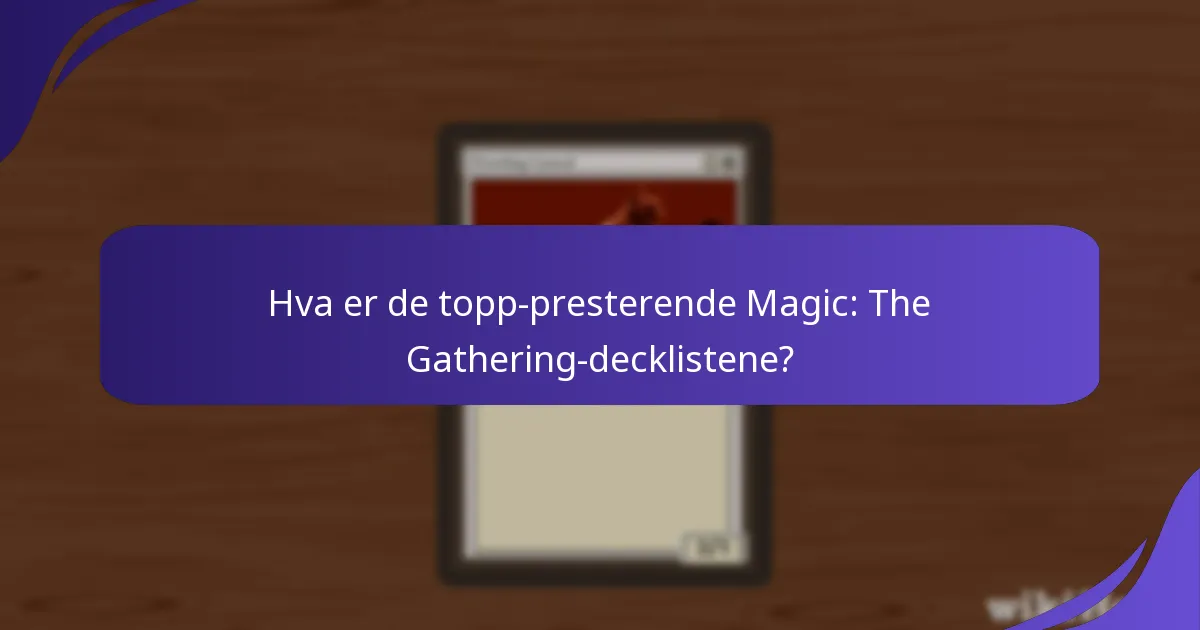 Hvordan kan jeg sende inn min egen Magic: The Gathering-deckliste?