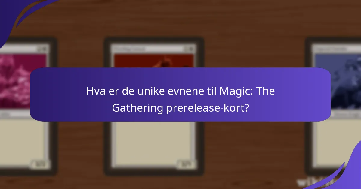 Hvordan interagerer prerelease-kortmekanikkene med eksisterende kort?