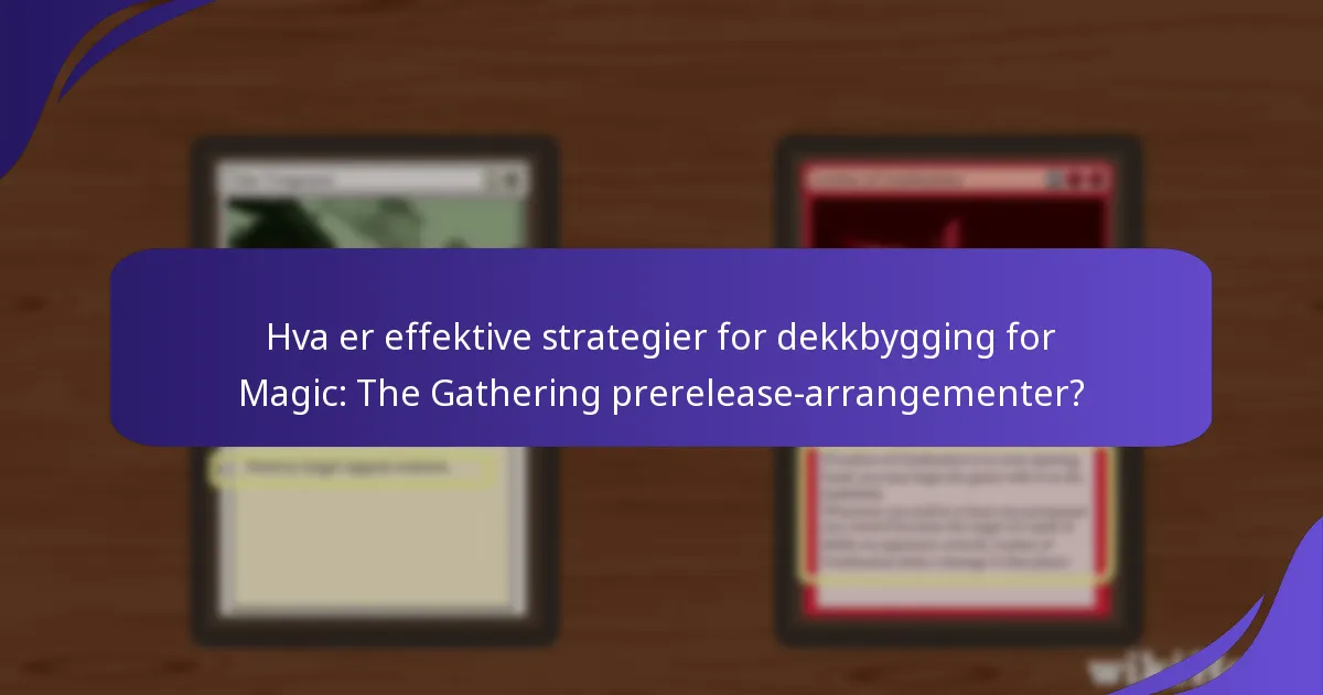 Hvordan kan spillere maksimere spillingen sin i prerelease-arrangementer?