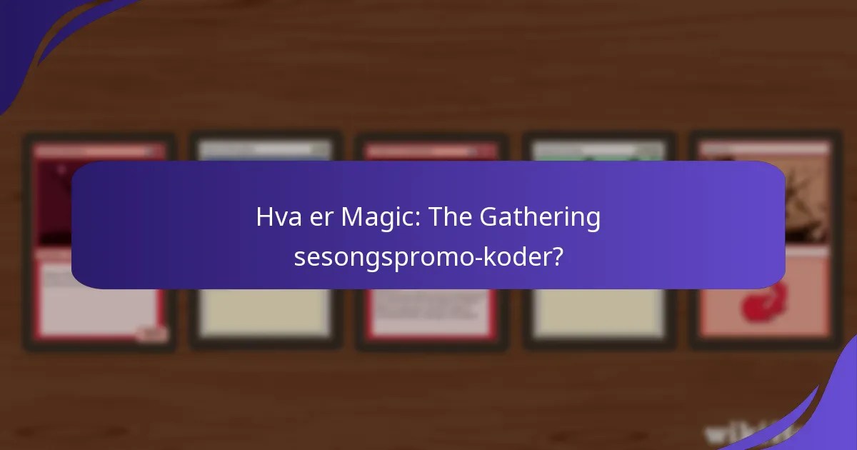 Hvordan finner jeg gjeldende Magic: The Gathering promo-koder?