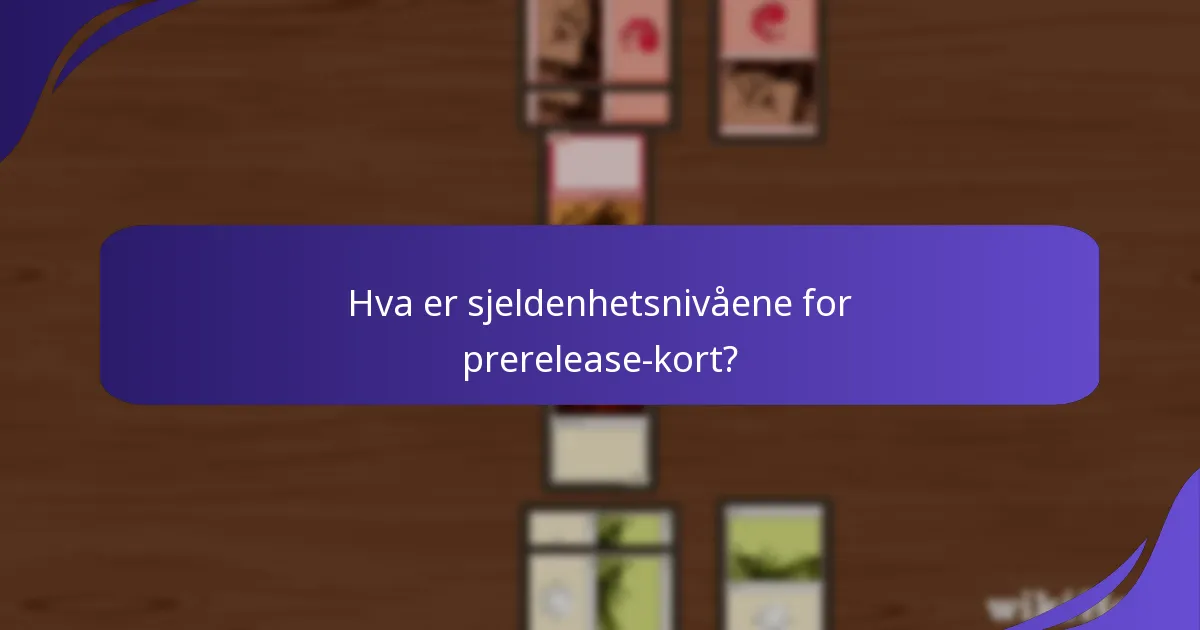 Hva er de kampanjemessige verdiene til prerelease-kort?