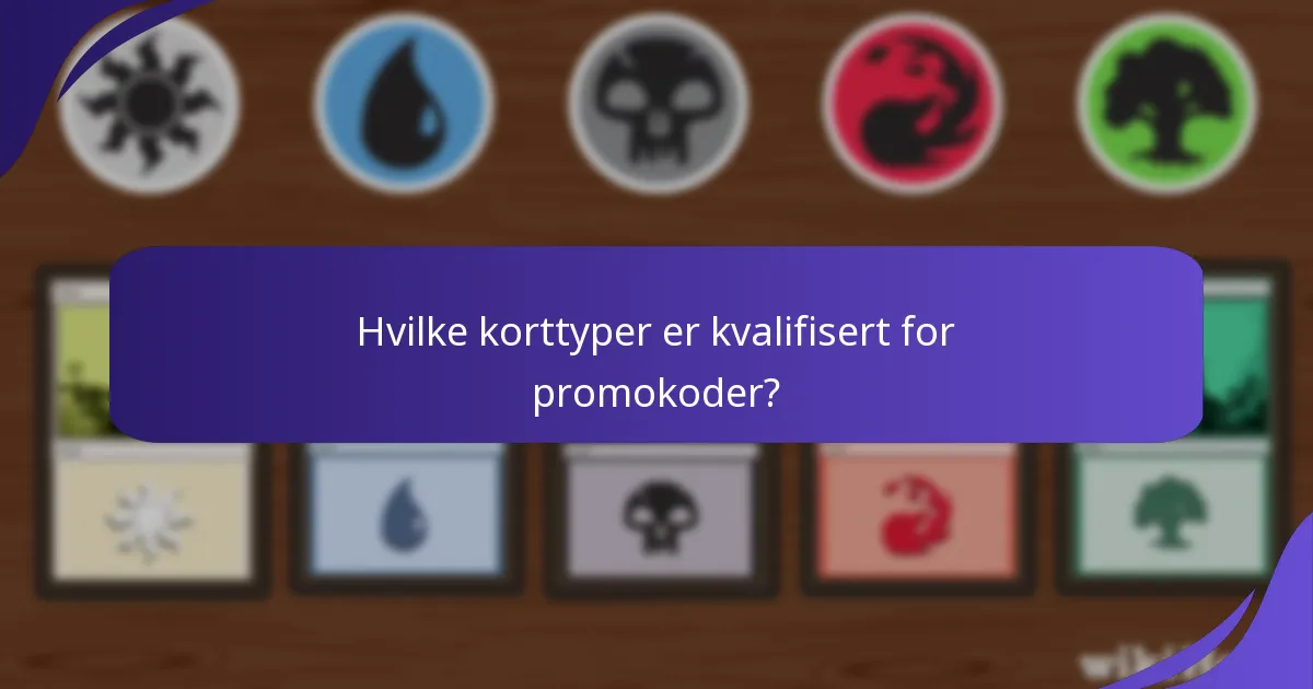 Hvilke korttyper er kvalifisert for promokoder?