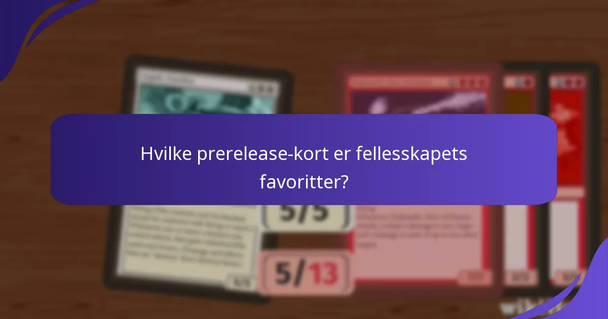 Hvordan evaluere verdien av prerelease-kort?
