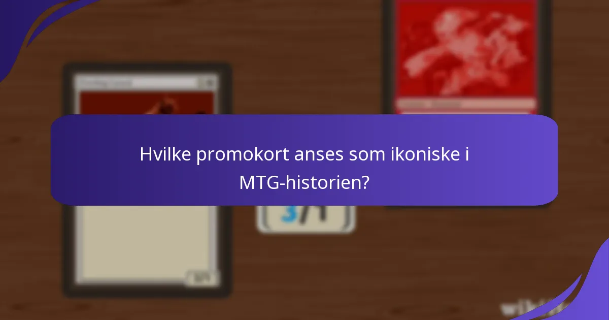 Hvilke promokort anses som ikoniske i MTG-historien?