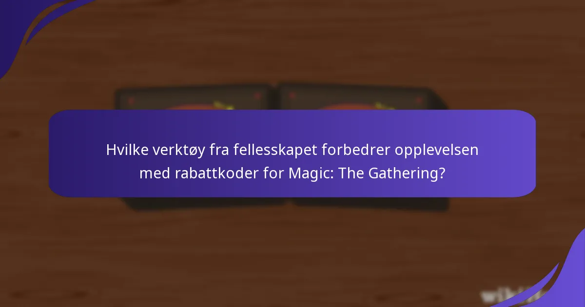 Hva er fordelene med å bruke Magic: The Gathering rabattkoder?